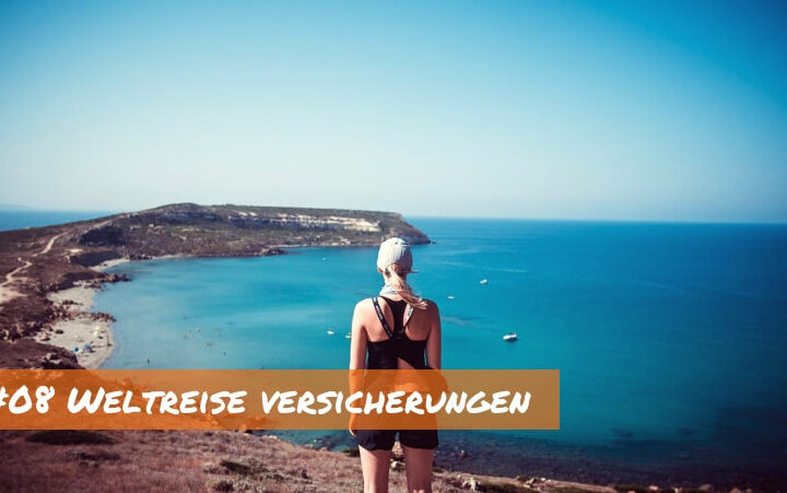 Weltreise Versicherungen